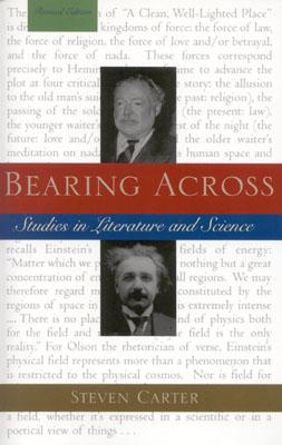 Bearing Across: Studies in Literature and Science, Revised Edition