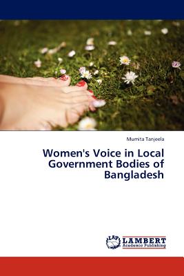 غلاف كتاب Women's Voice in Local Government Bodies of Bangladesh