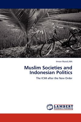 غلاف كتاب Muslim Societies and Indonesian Politics