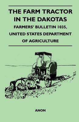 The Farm Tractor in the Dakotas - Farmers