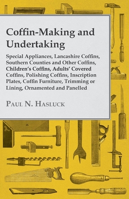 Coffin-Making and Undertaking - Special Appliances, Lancashire Coffins, Southern Counties and Other Coffins, Children
