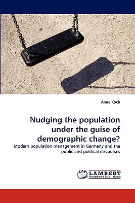 غلاف كتاب Nudging the population under the guise of demographic change?