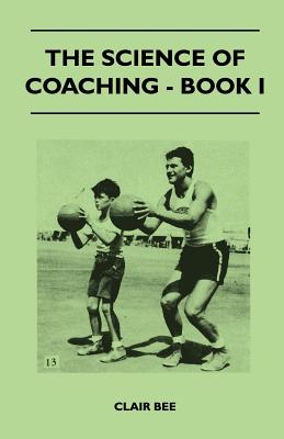 The Science of Coaching - Book I