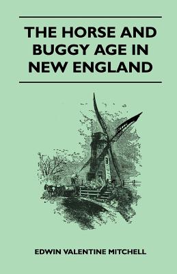 The Horse and Buggy Age in New England