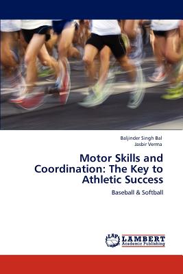 Motor Skills and Coordination: The Key to Athletic Success