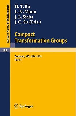 Proceedings of the Second Conference on Compact Transformation Groups. University of Massachusetts, Amherst, 1971 : Part 1