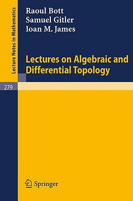 Lectures on Algebraic and Differential Topology: Delivered at the 2. Elam