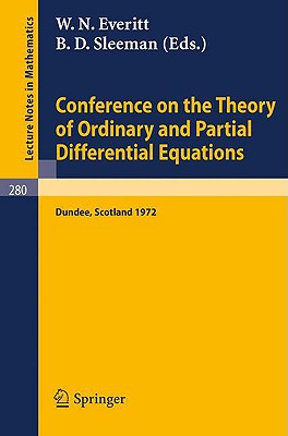 Conference on the Theory of Ordinary and Partial Differential Equations : Held in Dundee/Scotland, March 28 - 31, 1972