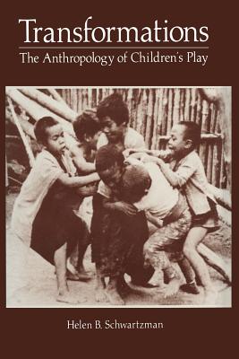 غلاف كتاب Transformations: The Anthropology of Children S Play