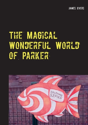 The Magical Wonderful World of Parker:Joyful And Merry EditionS