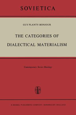 غلاف كتاب The Categories of Dialectical Materialism : Contemporary Soviet Ontology