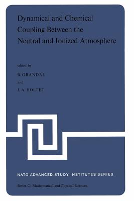غلاف كتاب Dynamical and Chemical Coupling Between the Neutral and Ionized Atmosphere : Proceedings of the NATO Advanced Study Institute held at Spأ¥tind, Norway