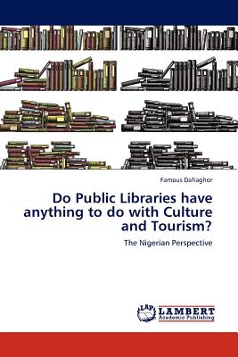 غلاف كتاب Do Public Libraries have anything to do with Culture and Tourism?