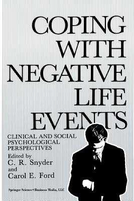 Coping with Negative Life Events : Clinical and Social Psychological Perspectives