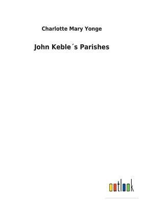 John Keble´s Parishes