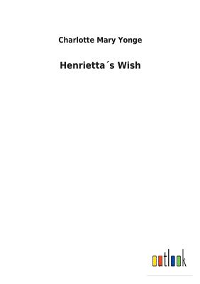 Henrietta´s Wish