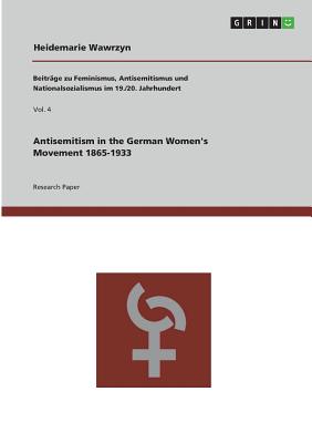 غلاف كتاب Antisemitism in the German Women's Movement 1865-1933