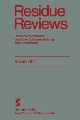 Residue Reviews : Residues of Pesticides and Other Contaminants in the Total Environment