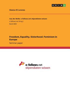 غلاف كتاب Freedom, Equality, Sisterhood. Feminism in Europe