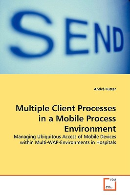 Nwf.com: Multiple Client Processes in a Mobile Pr: André|| Futter: كتب