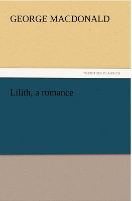 غلاف كتاب Lilith, a Romance