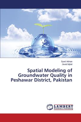 Spatial Modeling of Groundwater Quality in Peshawar District, Pakistan