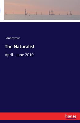 The Naturalist:April - June 2010