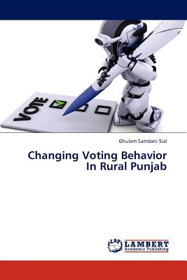 غلاف كتاب Changing Voting Behavior in Rural Punjab