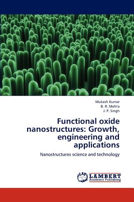 Functional oxide nanostructures: Growth, engineering and applications