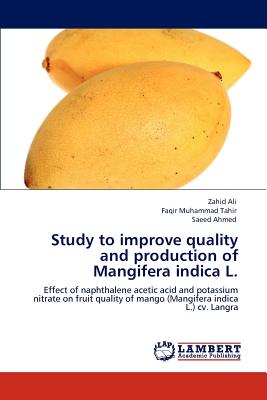 Study to Improve Quality and Production of Mangifera Indica L.