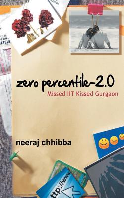 Zero Percentile - 2.0: Missed Iit Kissed Gurgaon