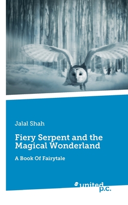 Fiery Serpent and the Magical Wonderland:A Book Of Fairytale