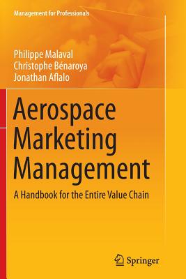 Aerospace Marketing Management : A Handbook for the Entire Value Chain