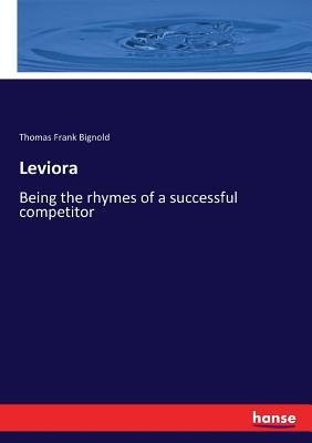 غلاف كتاب Leviora:Being the rhymes of a successful competitor