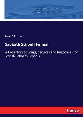 غلاف كتاب Sabbath School Hymnal :A Collection of Songs, Services and Responses for Jewish Sabbath Schools