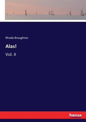 غلاف كتاب Alas!:Vol. II