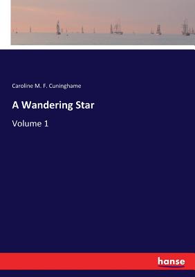 غلاف كتاب A Wandering Star:Volume 1