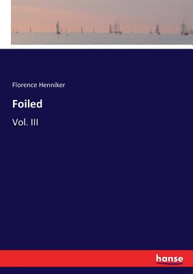 غلاف كتاب Foiled:Vol. III