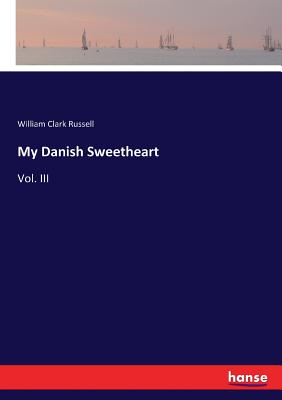 My Danish Sweetheart:Vol. III