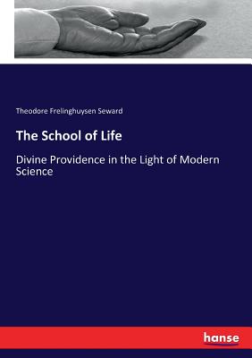 The School of Life :Divine Providence in the Light of Modern Science