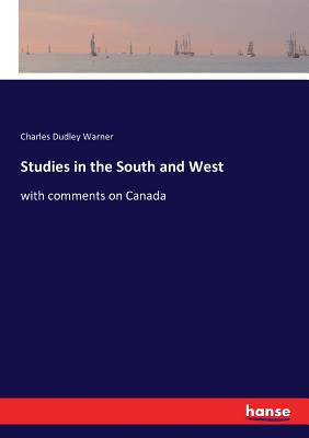 غلاف كتاب Studies in the South and West:with comments on Canada