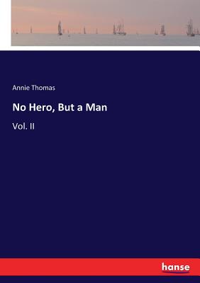 غلاف كتاب No Hero, But a Man:Vol. II