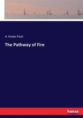 The Pathway of Fire