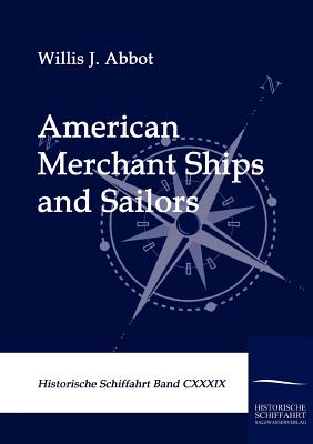 American Merchant Ships and Sailors