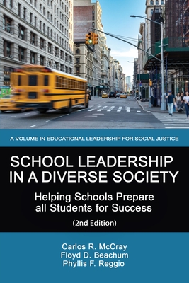 School Leadership in a Diverse Society: Helping Schools Prepare all Students for Success 2nd Edition