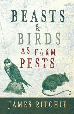 Beasts and Birds as Farm Pests