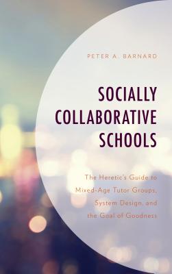 Socially Collaborative Schools: The Heretic