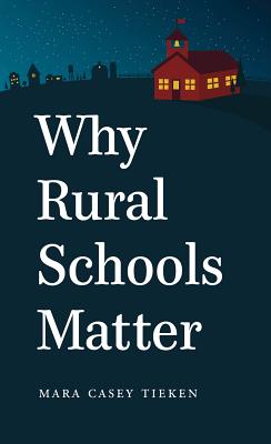 غلاف كتاب Why Rural Schools Matter