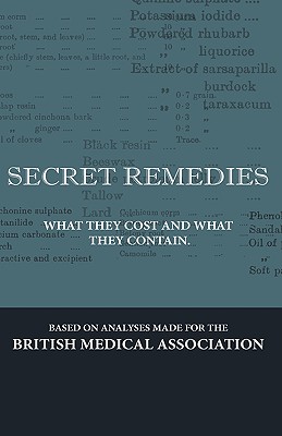 Secret Remedies - What They Cost and What They Contain