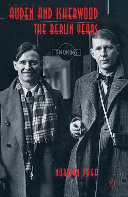 Auden and Isherwood : The Berlin Years